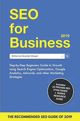 SEO for Business 2019: Step-by-Step Beginners Guide to Growth